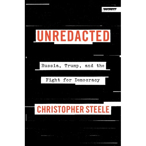 Unredacted: Russia, Trump, and the Fight for Democracy