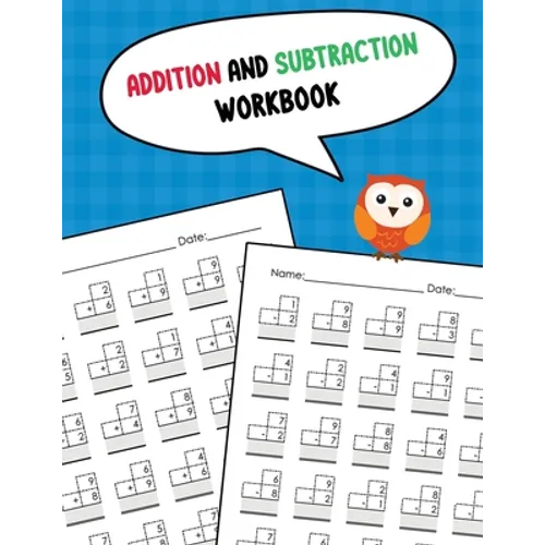 Addition and Subtraction Workbook: One Page A Day Single Digit Math Workbook for Prek to 1st Grade Students