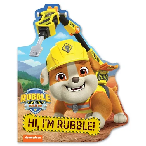 Rubble & Crew: Hi, I'm Rubble! (a Rubble & Crew Paw Patrol Nickelodeon Shaped Board Book for Kids)
