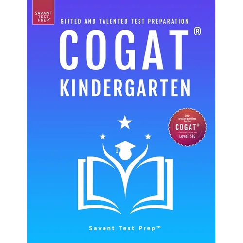 COGAT Kindergarten Test Prep: Gifted and Talented Test Preparation Book - Two Practice Tests for Children in Kindergarten (Level 5/6)
