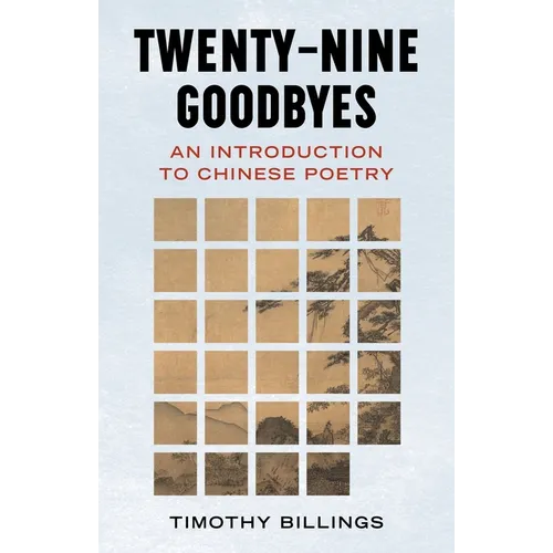 Twenty-Nine Goodbyes: An Introduction to Chinese Poetry