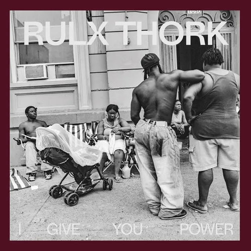 Rulx Thork: I Give You Power