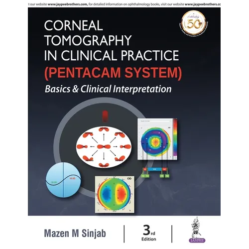 Corneal Tomography in Clinical Practice (Pentacam System): Basics and Clinical Interpretation