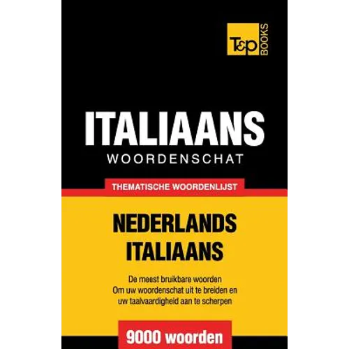 Thematische woordenschat Nederlands-Italiaans - 9000 woorden