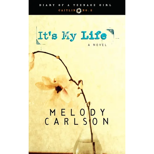 It's My Life: Caitlin: Book 2
