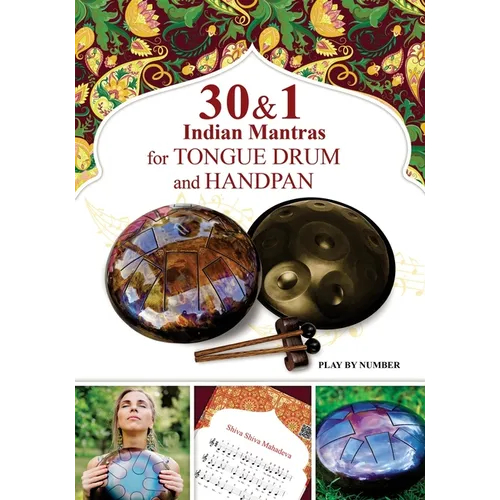 30 and 1 Indian Mantras for Tongue Drum and Handpan: Play by Number