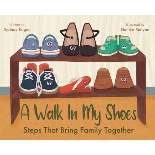 A Walk In My Shoes: Steps That Bring Family Together