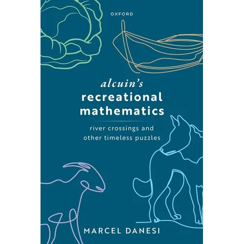 Alcuin's Recreational Mathematics: River Crossings and Other Timeless Puzzles