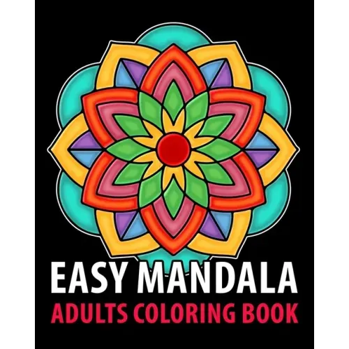 Easy Mandala: Adults coloring books for seniors with low vision, a Fun, Easy, and Relaxing Coloring Pages, Stress Relieving Coloring Book