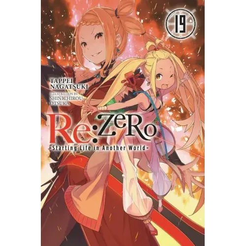 RE: Zero -Starting Life in Another World-, Vol. 19 (Light Novel)