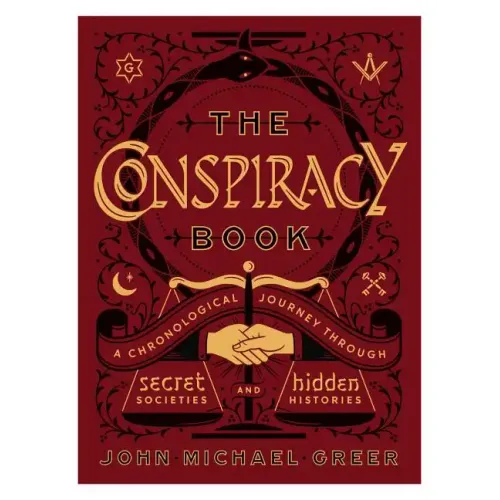 The Conspiracy Book: A Chronological Journey Through Secret Societies and Hidden Histories
