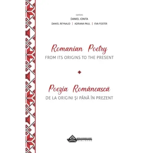Romanian Poetry from its Origins to the Present: A Bilingual Anthology
