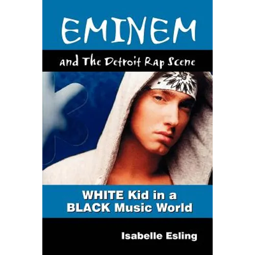 Eminem and the Detroit Rap Scene
