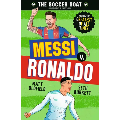 The Soccer Goat: Messi V. Ronaldo