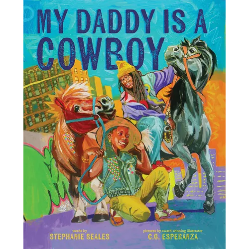 My Daddy Is a Cowboy: A Picture Book