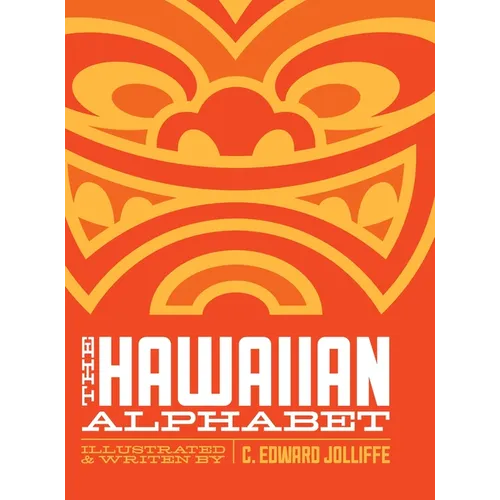 The Hawaiian Alphabet Book: The Fun Way to Learn the Hawaiian Alphabet