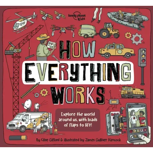 Lonely Planet Kids How Everything Works
