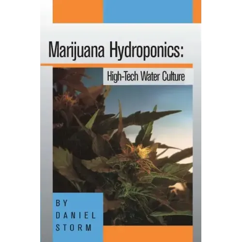 Marijuana Hydroponics: High-Tech Water Culture