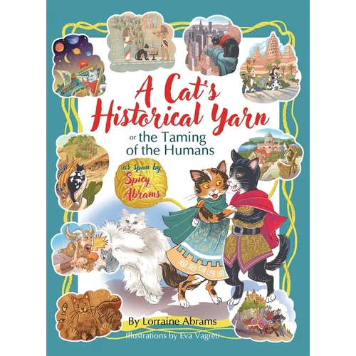 A Cat's Historical Yarn or the Taming of the Humans