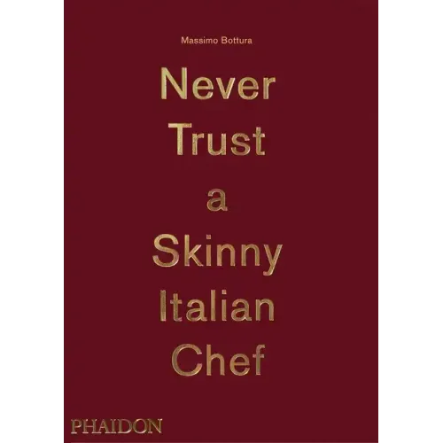 Never Trust a Skinny Italian Chef