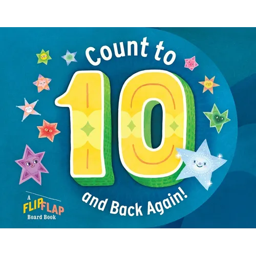 Count to 10 (and Back Again!): A Flipflap Board Book