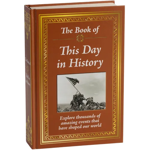 The Book of This Day in History: Big Book of 365 Days of Events & Milestones Hardcover Gift for History Buffs, Educators, Students & Trivia Lovers