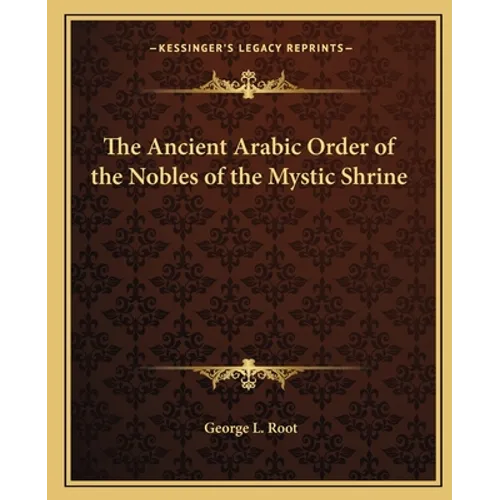 The Ancient Arabic Order of the Nobles of the Mystic Shrine