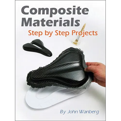 Composite Materials: Step-By-Step Projects