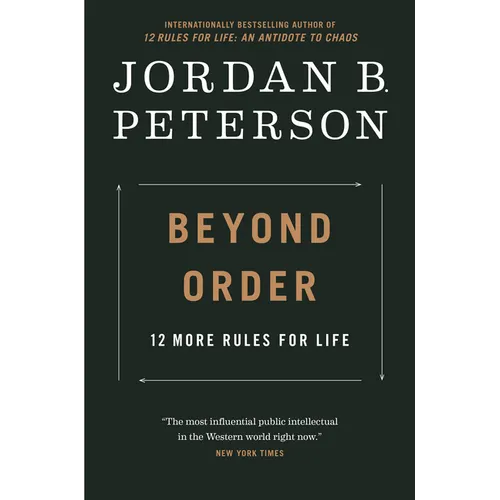 Beyond Order: 12 More Rules for Life