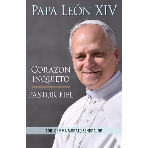 Papa Leon XIV: Corazón Inquieto, Pastor Fiel