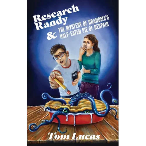 Research Randy and The Mystery of Grandma's Half-Eaten Pie of Despair