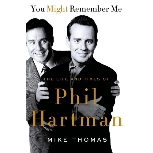 You Might Remember Me: The Life and Times of Phil Hartman - Paperback