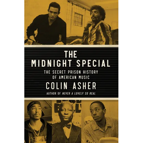 The Midnight Special: The Secret Prison History of American Music