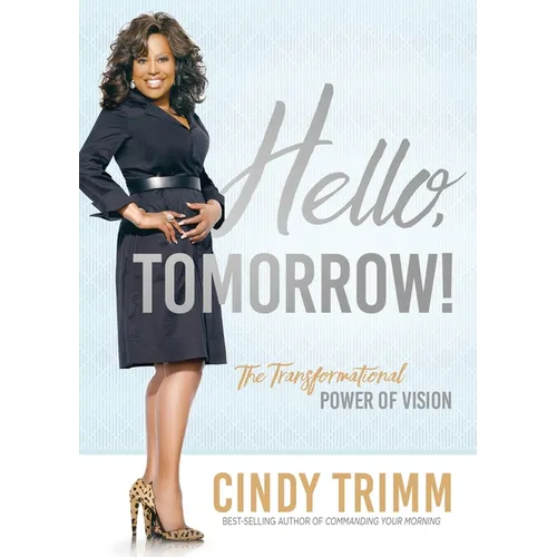 Hello, Tomorrow: The Transformational Power of Vision