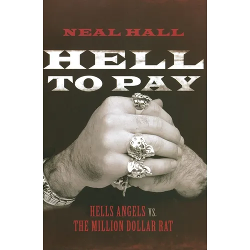 Hell to Pay: Hells Angels vs. the Million-Dollar Rat
