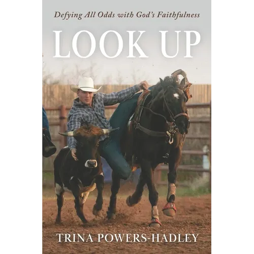 Look Up: Defying All Odds with God's Faithfulness