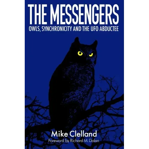 The Messengers: Owls, Synchronicity and the UFO Abductee