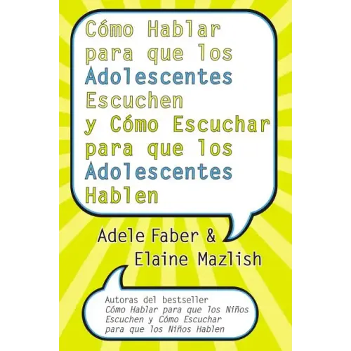 CÛmo Hablar para que los Adolescentes Escuchen y CÛmo Escuchar para que los Adol