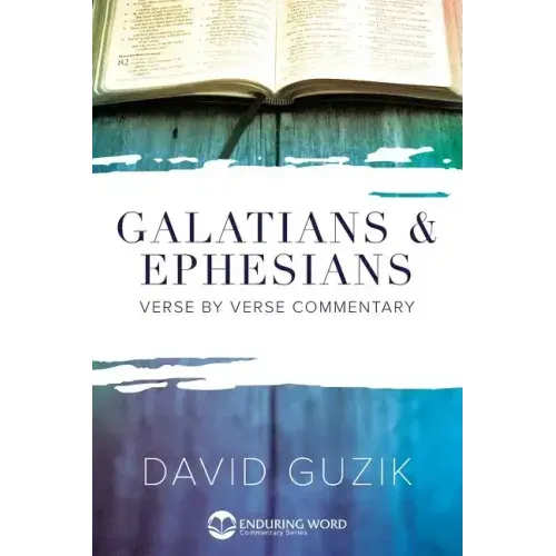 Galatians & Ephesians Commentary