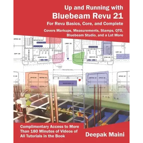 Up and Running with Bluebeam Revu 21: For Revu Basics, Core, and Complete