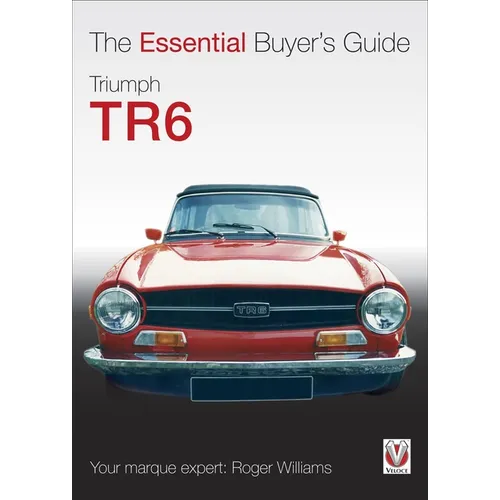 Triumph TR6: The Essential Buyer's Guide