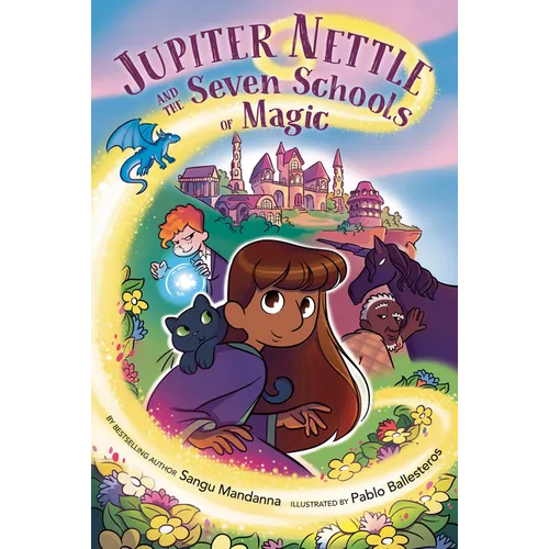 Jupiter Nettle and the Seven Schools of Magic: A Graphic Novel