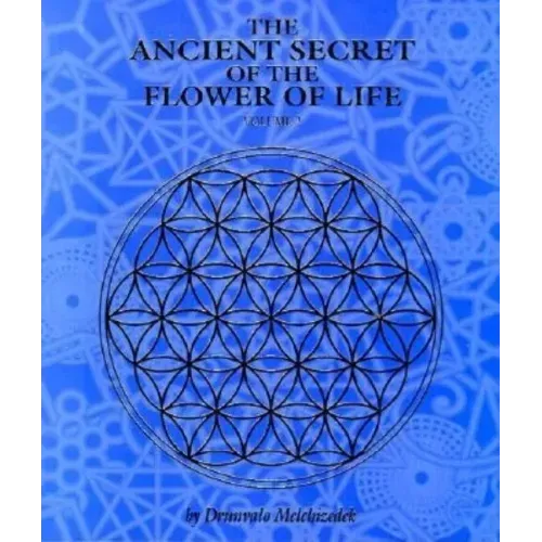 The Ancient Secret of the Flower of Life