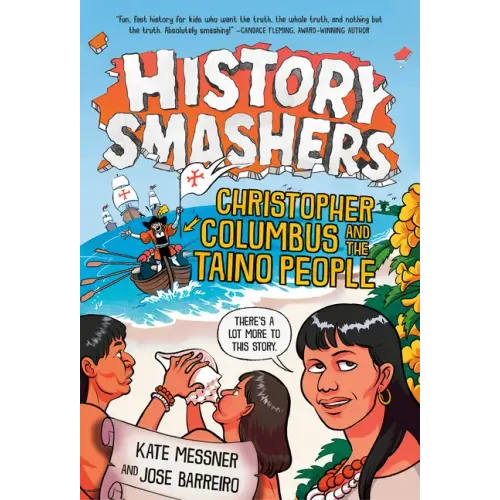 History Smashers: Christopher Columbus and the Taino People