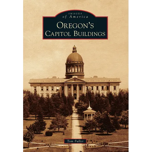 Oregon's Capitol Buildings