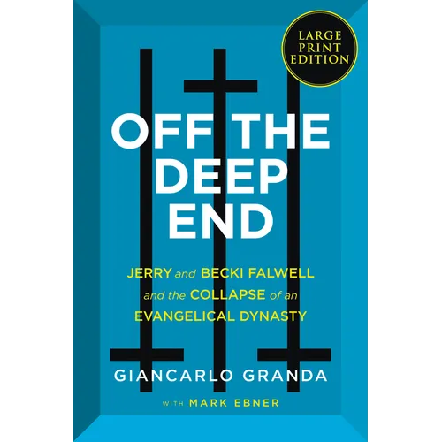 Off the Deep End: Jerry and Becki Falwell and the Collapse of an Evangelical Dynasty