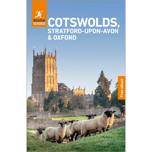 Rough Guides Cotswolds, Stratford-Upon-Avon and Oxford: Travel Guide with eBook: 2026-2027 Insider Tips Must-See Sights Maps & Itineraries Covers: Oxf