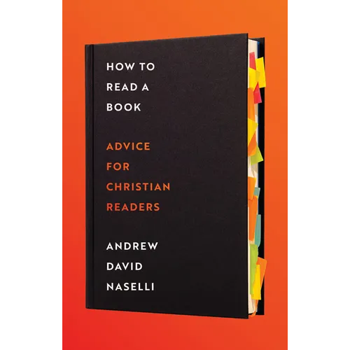 How to Read a Book: Advice for Christian Readers