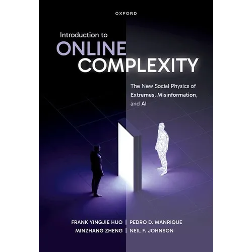 Introduction to Online Complexity: The New Social Physics of Extremes, Misinformation, and AI