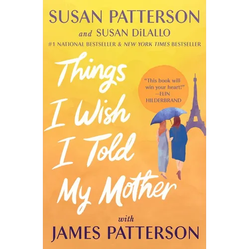 Things I Wish I Told My Mother